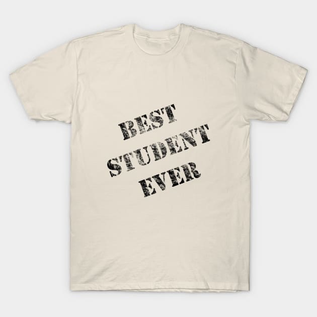 Best student ever T-Shirt by halazidan